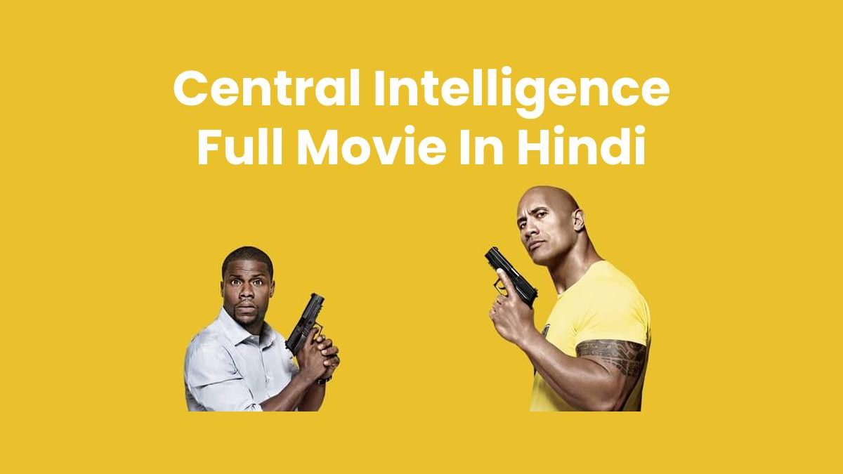 Central Intelligence Full Movie In Hindi