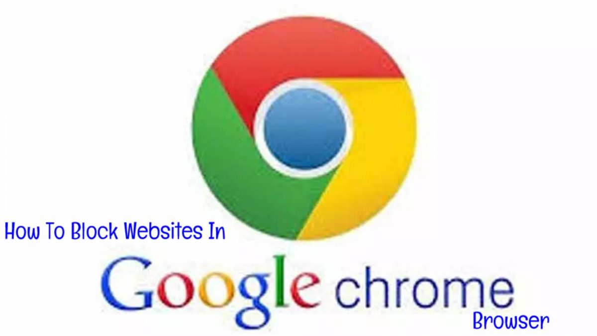 How To Block Websites In Google Chrome Browser