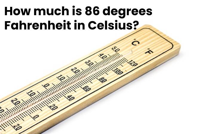 86 degrees fahrenheit to celsius