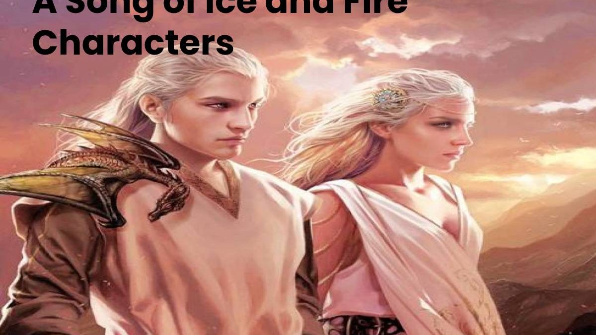 A Song of Ice and Fire Characters