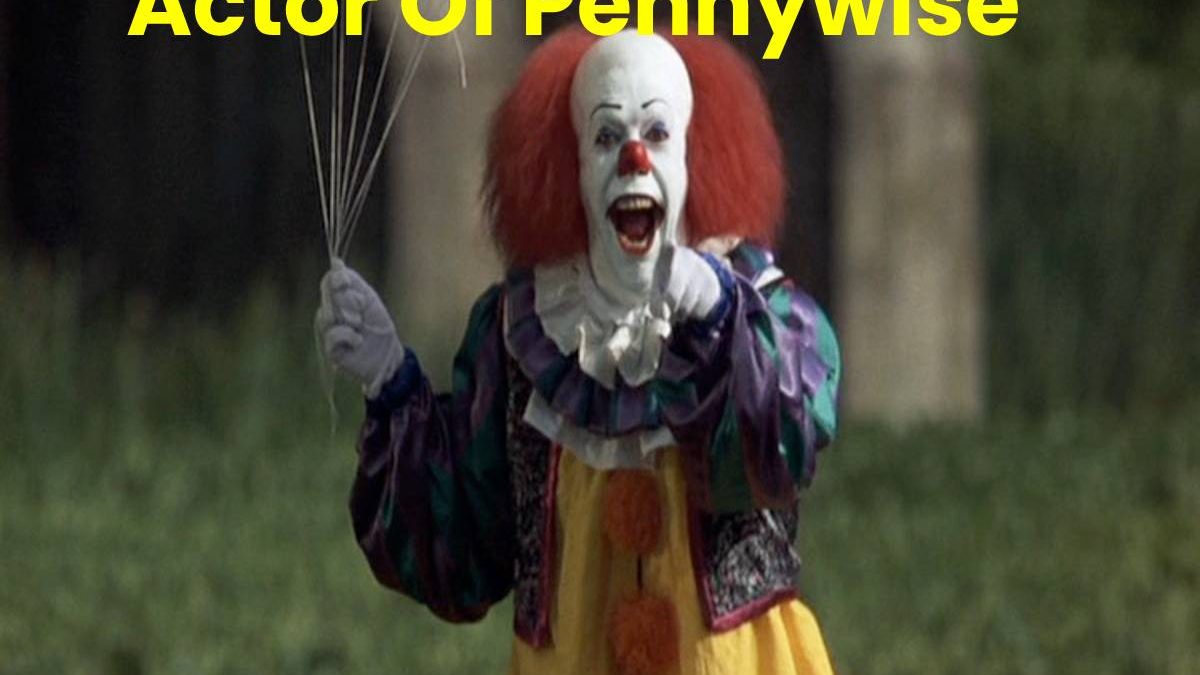 Actor Of Pennywise