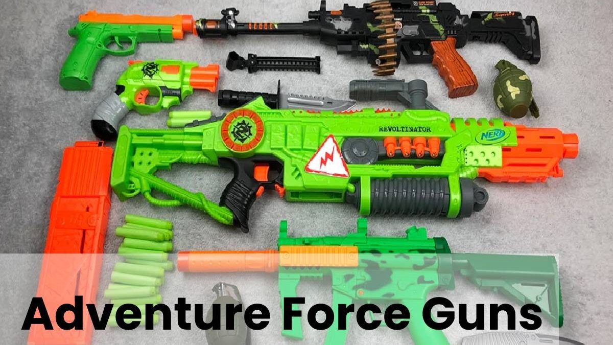 Adventure Force Guns