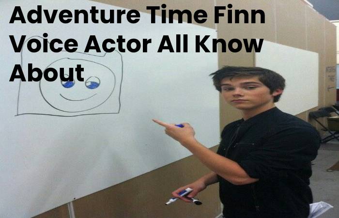 Adventure Time Finn Voice Actor
