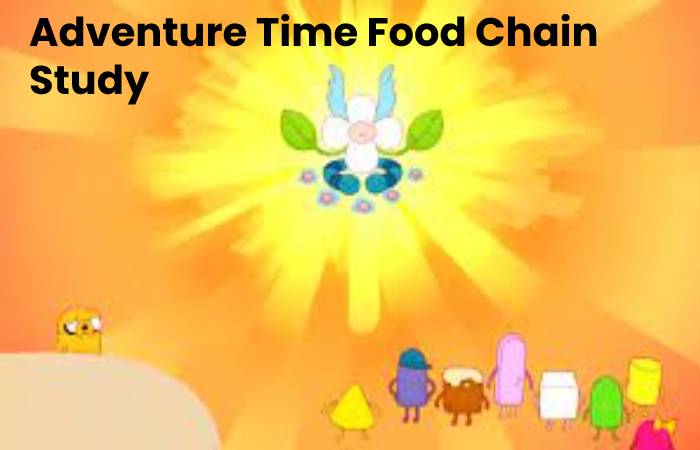 Adventure Time Food Chain