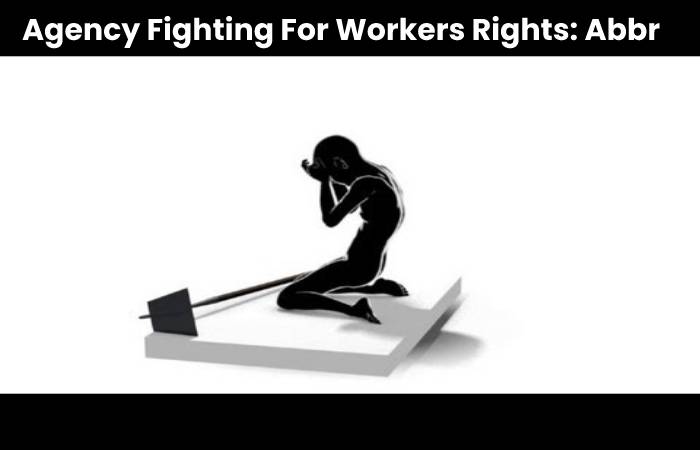 Agency Fighting For Workers Rights