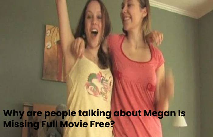 Megan Is Missing Full Movie Free