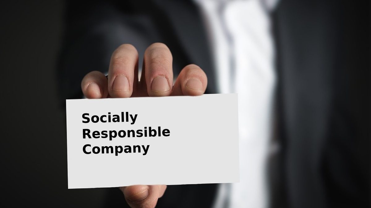 What To Look For In A Socially Responsible Company?