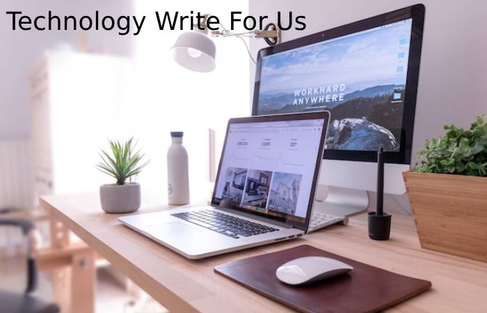 Technology Write For Us