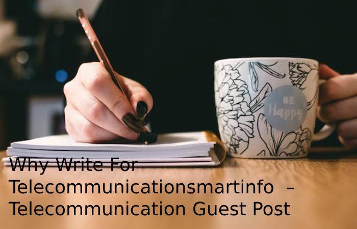 Why Write For Telecommunicationsmartinfo – Telecommunication Guest Post