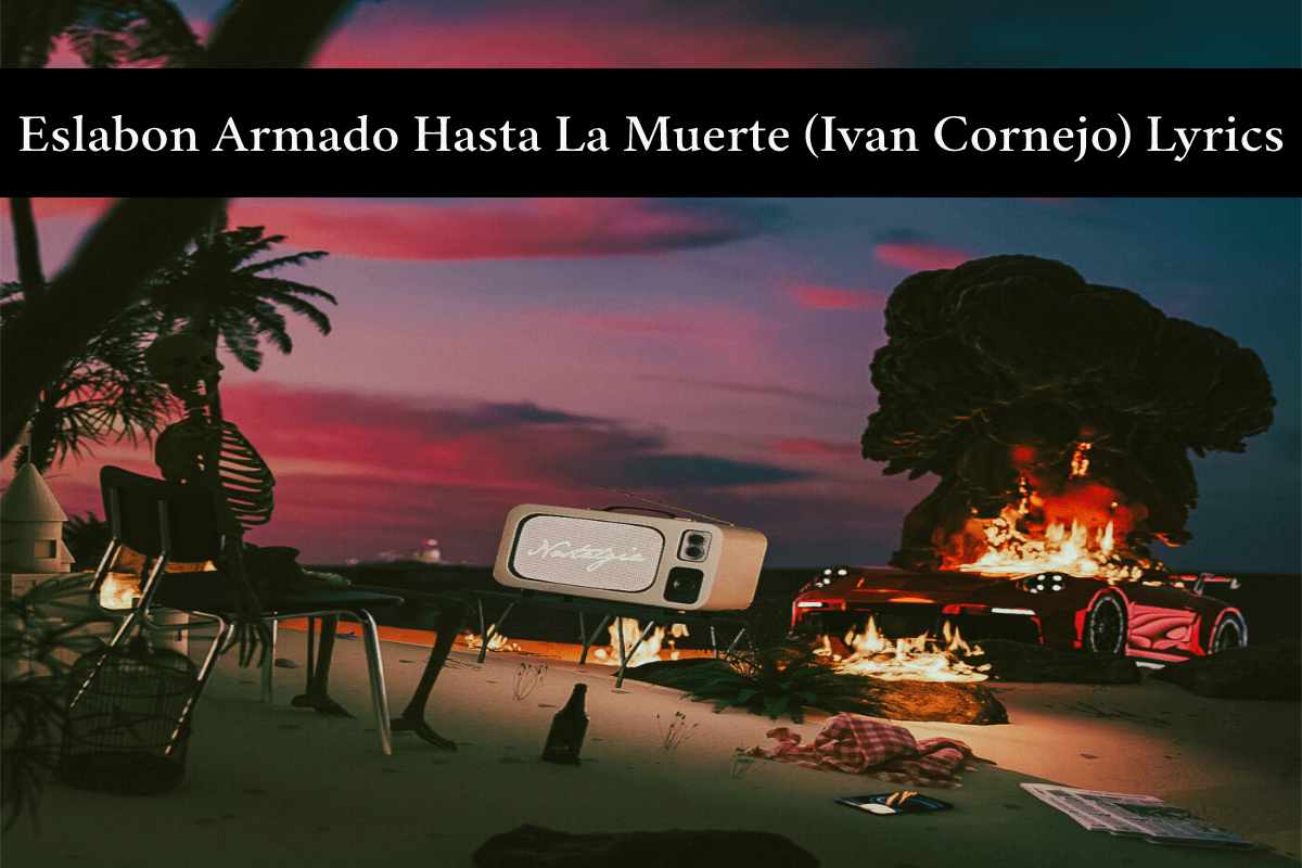 Eslabon Armado Hasta La Muerte (Ivan Cornejo) Lyrics