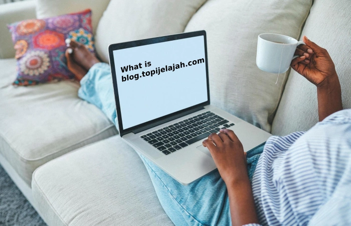 What is blog.topijelajah.com