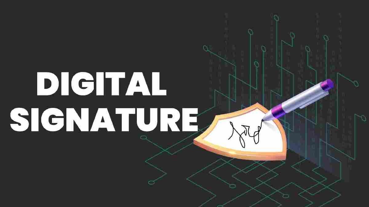 What Is Digital Signatures? How To Work?