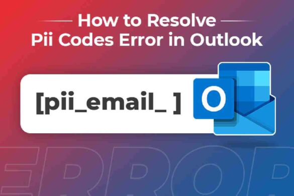 How to Fix [pii_email_bb8bf9e98ec7acd16ded] error code