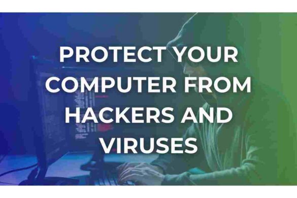 How To Protect Your Computer Devices From Viruses, Hackers_ (3)