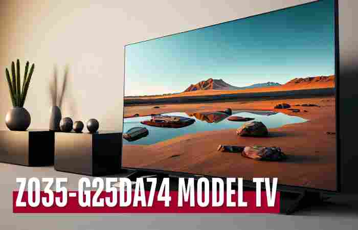 what is the ZO35-G25DA74 model